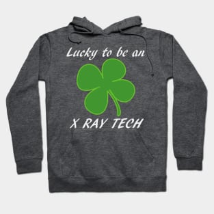 St Patty's Day Lucky to be an X-Ray Tech Black Font Hoodie